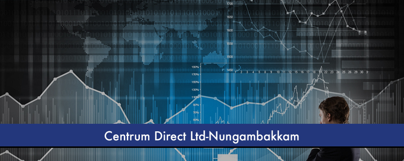 Centrum Direct Ltd-Nungambakkam 
